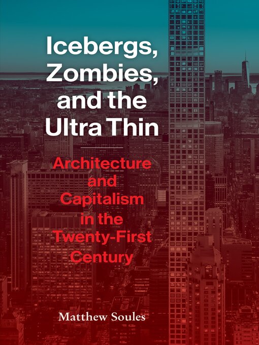 Title details for Icebergs, Zombies, and the Ultra-Thin by Matthew Soules - Available